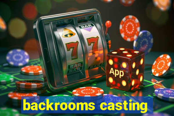 backrooms casting